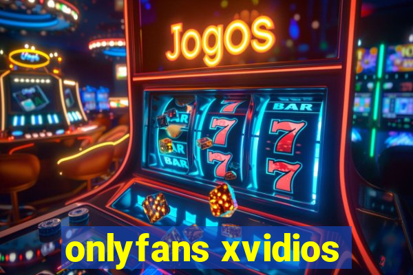onlyfans xvidios